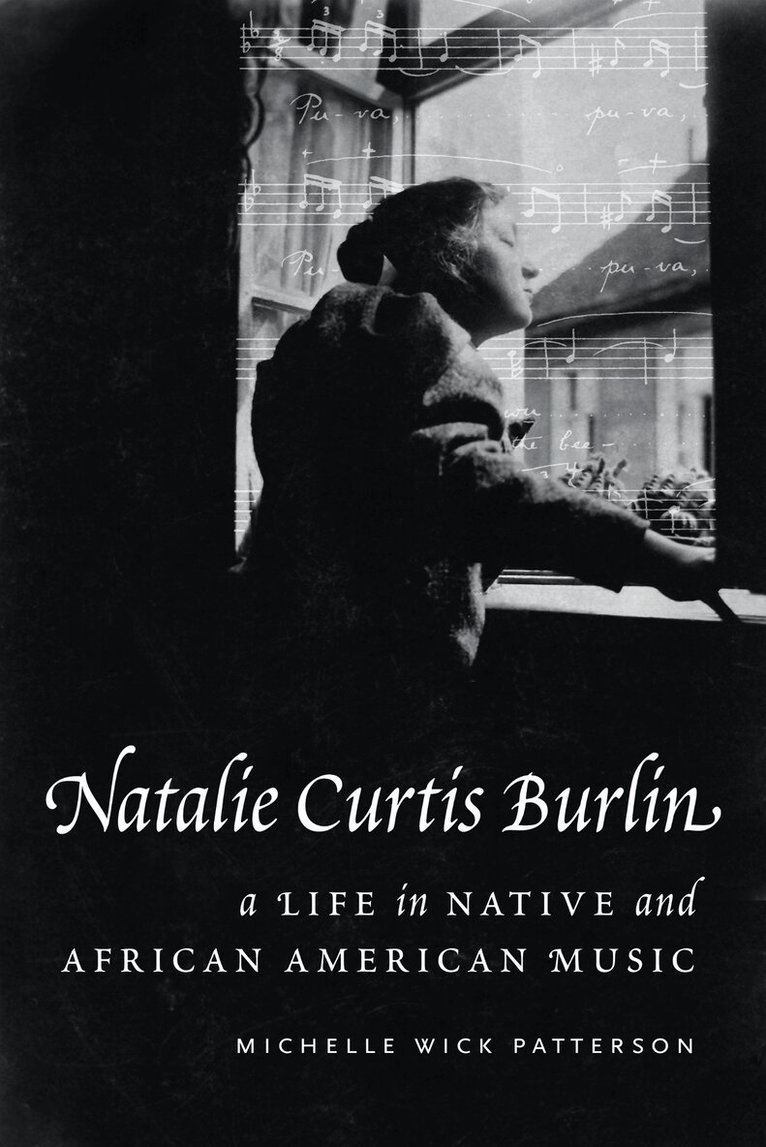 Michelle Wick Patterson - Natalie Curtis Burlin, Inbunden