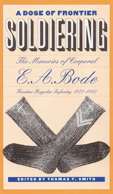 E. A. Bode, Thomas T. Smith - Dose of Frontier Soldiering, Inbunden. Tillgänglighet: Tillfälligt slut