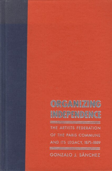 Gonzalo J. Sánchez - Organizing Independence, Inbunden. Tillgänglighet: Tillfälligt slut
