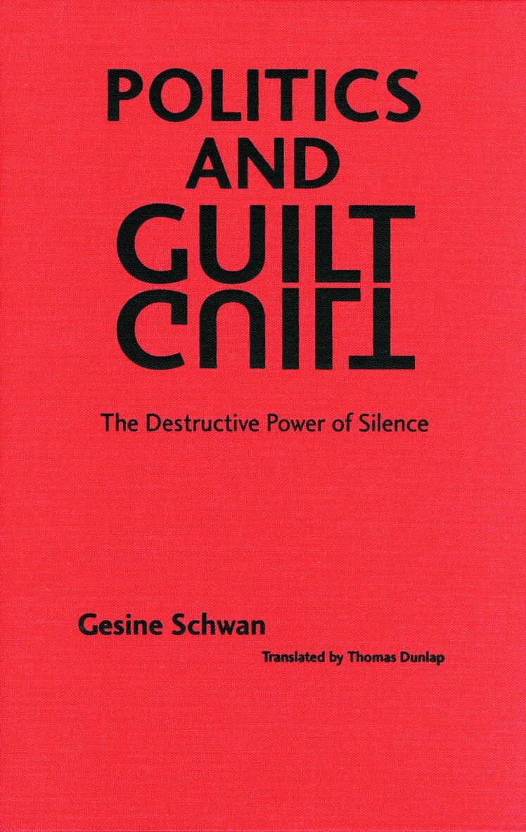 Gesine Schwan - Politics and Guilt, Inbunden