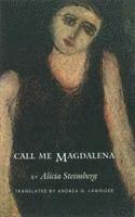 Alicia Steimberg - Call Me Magdalena, Inbunden. Tillgänglighet: Tillfälligt slut