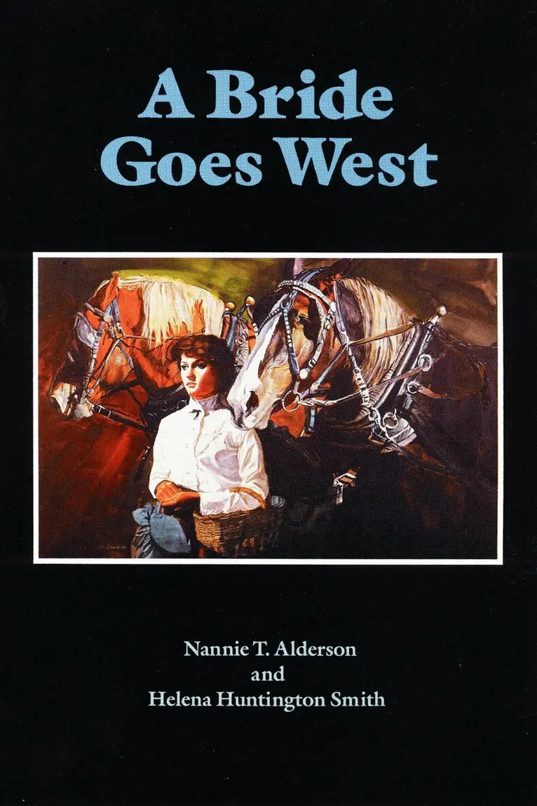 Nannie T. Alderson, Helena Huntington Smith - Bride Goes West, Häftad. Tillgänglighet: Tillfälligt slut