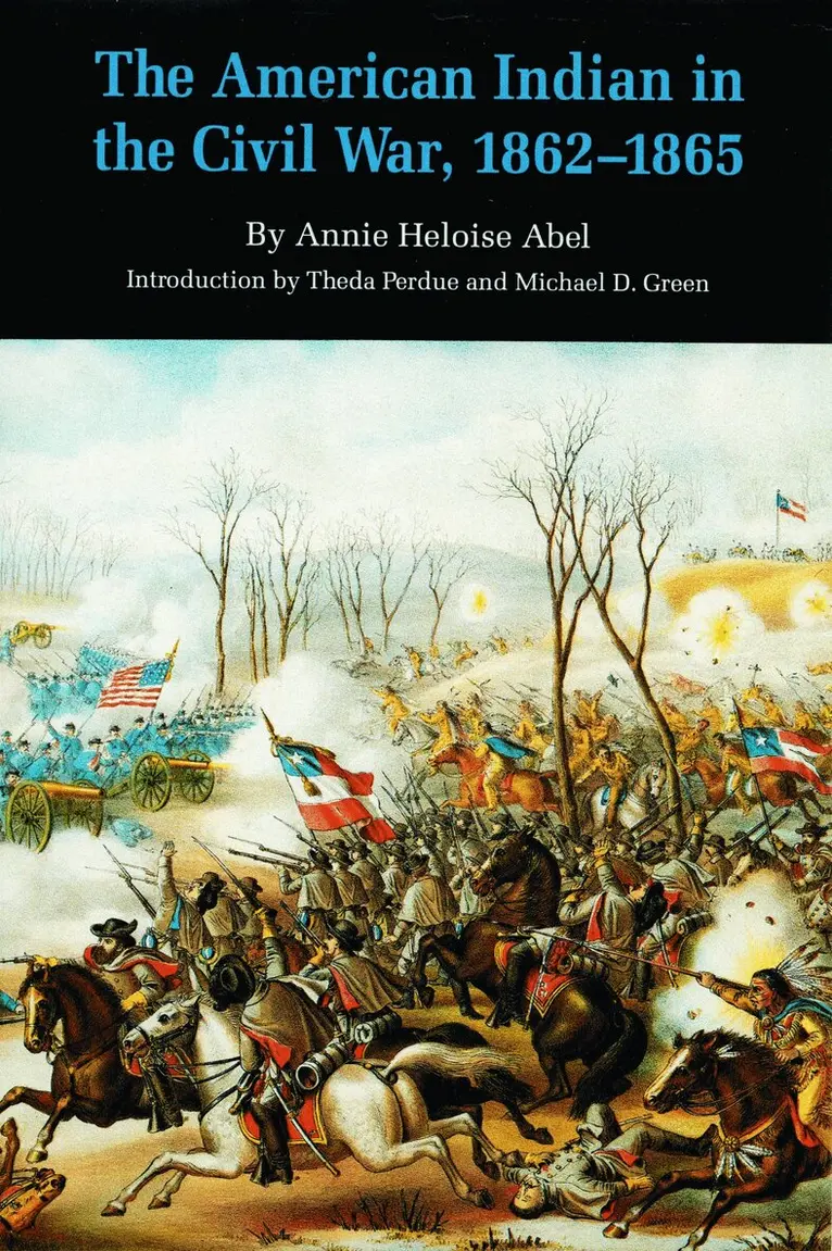 Annie Heloise Abel - American Indian in the Civil War, 1862-1865, Häftad. Tillgänglighet: Lägg i varukorg