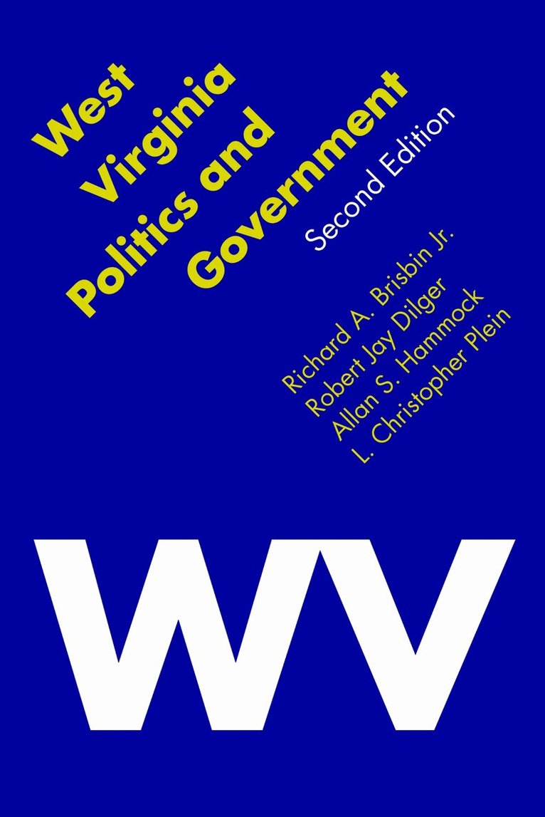 Richard A. Brisbin, Robert Jay Dilger, Allan S. Hammock, L. Christopher Plein - West Virginia Politics and Government, Häftad. Tillgänglighet: Tillfälligt slut