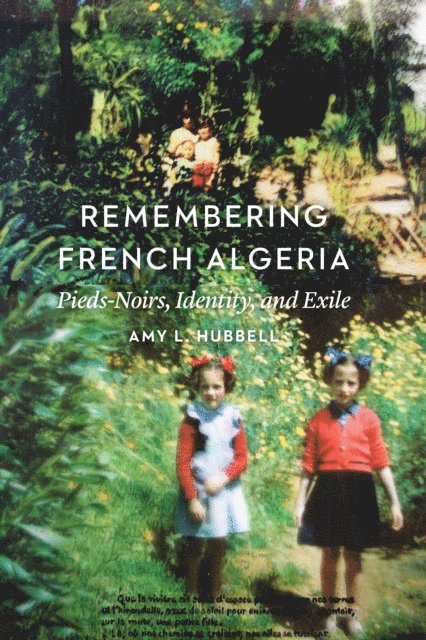 Amy L. Hubbell - Remembering French Algeria, E-bok