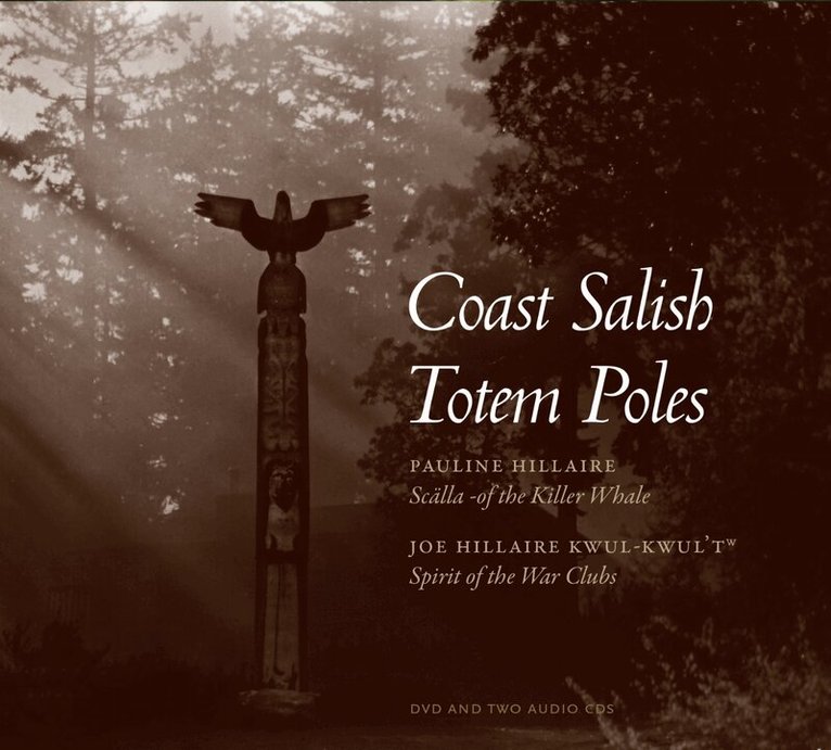 Pauline R. Hillaire, Gregory P. Fields - Coast Salish Totem Poles. Tillgänglighet: Tillfälligt slut