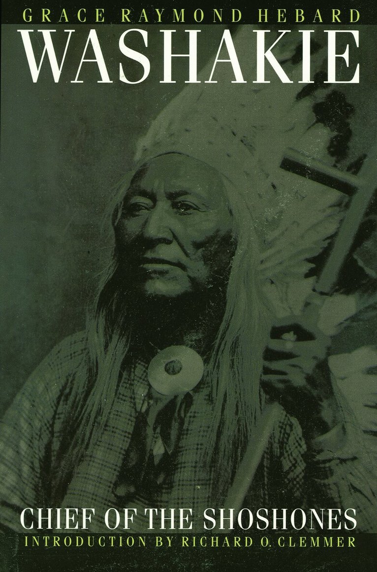 Grace Raymond Hebard - Washakie, Chief of the Shoshones, Häftad