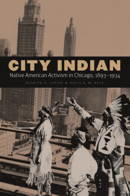 Rosalyn R. LaPier, David R. M. Beck - City Indian, E-bok. Tillgänglighet: Lägg i varukorg