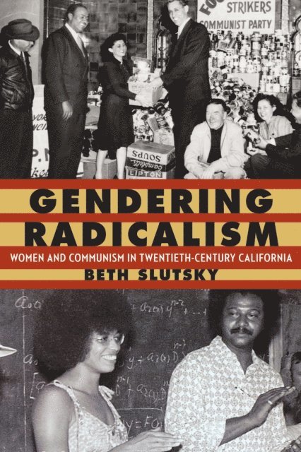 Beth Slutsky - Gendering Radicalism, E-bok