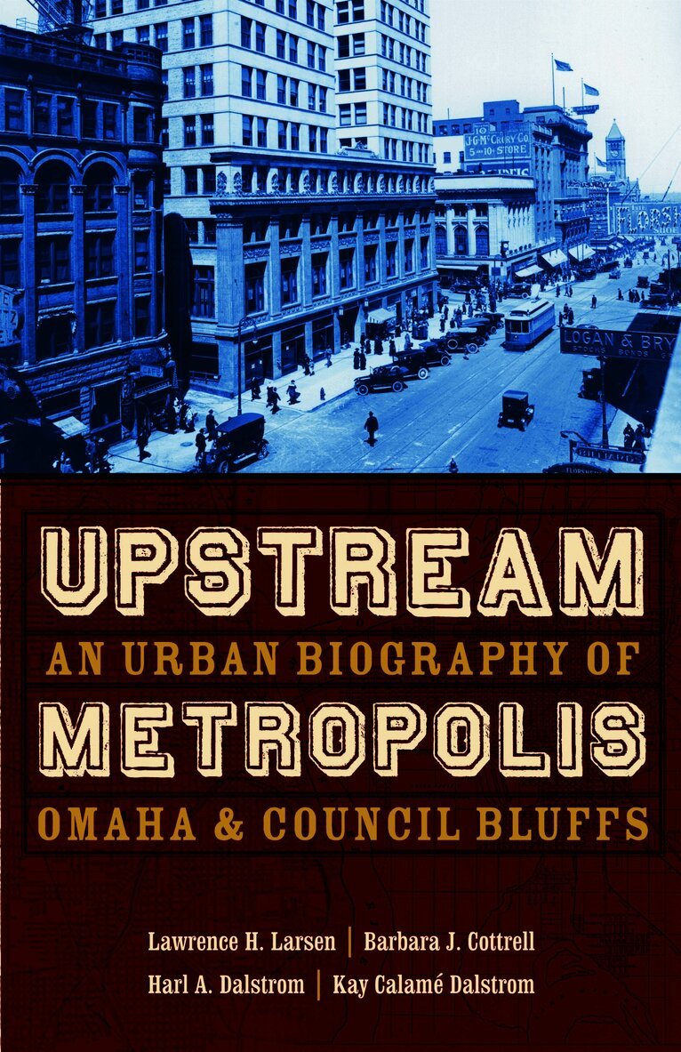 Lawrence H. Larsen, Harl A. Dalstrom, Kay Calame Dalstrom, Barbara J. Cottrell Larson - Upstream Metropolis, Häftad. Tillgänglighet: Lägg i varukorg
