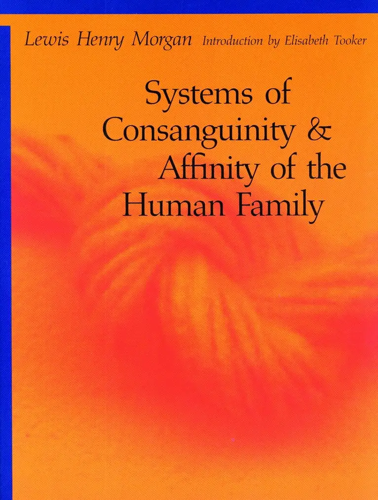 Lewis Henry Morgan - Systems of Consanguinity and Affinity of the Human Family, Häftad. Tillgänglighet: Lägg i varukorg