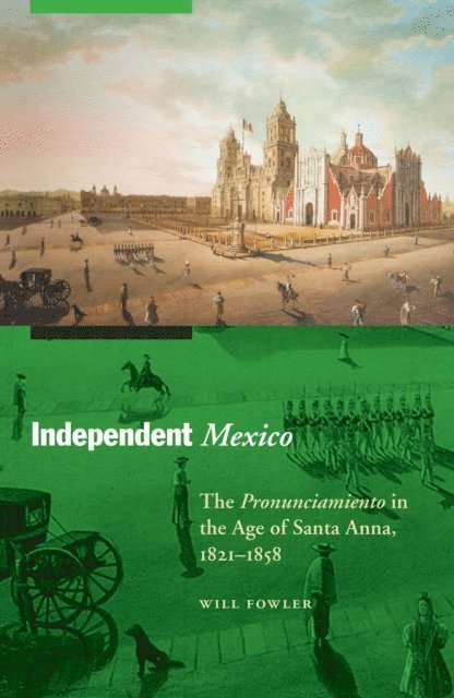 Will Fowler - Independent Mexico, E-bok