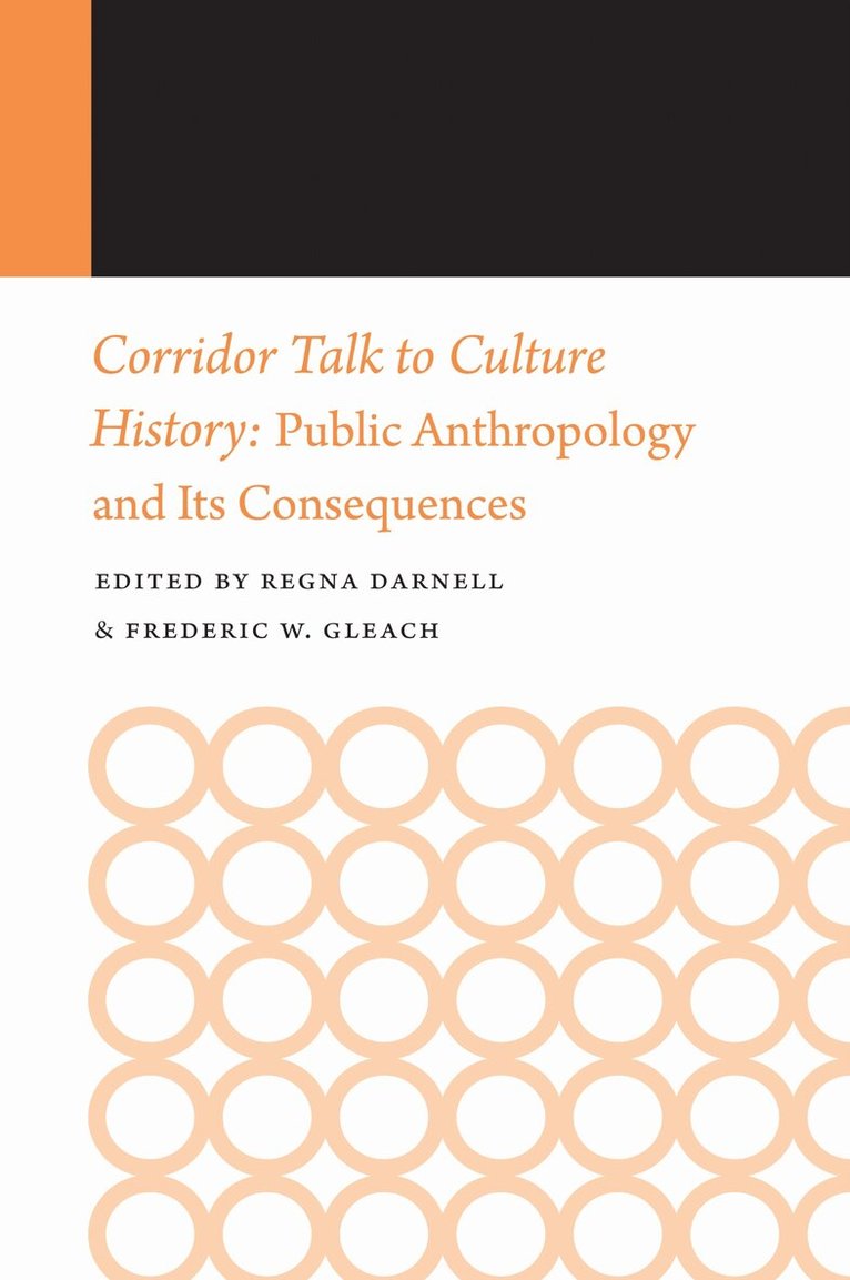 Regna Darnell, Frederic W. Gleach - Corridor Talk to Culture History, E-bok