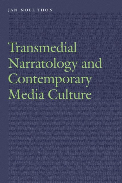 Jan-Noël Thon - Transmedial Narratology and Contemporary Media Culture, E-bok