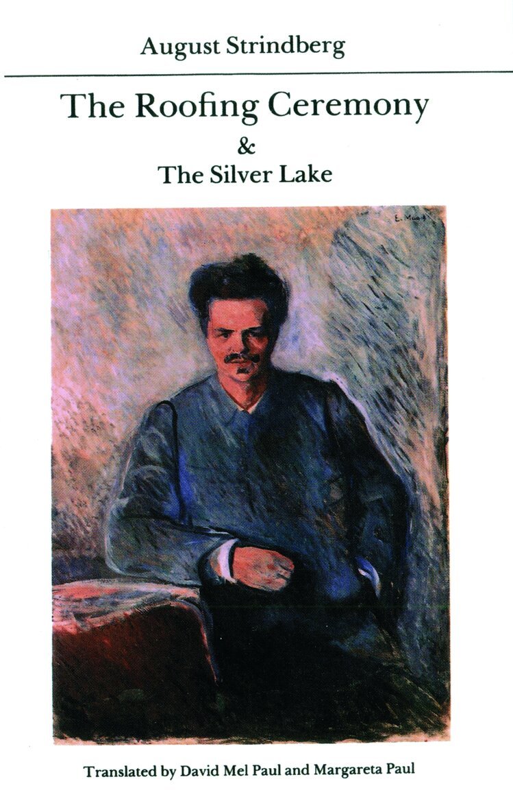 August Strindberg - Roofing Ceremony and the Silver Lake, Häftad