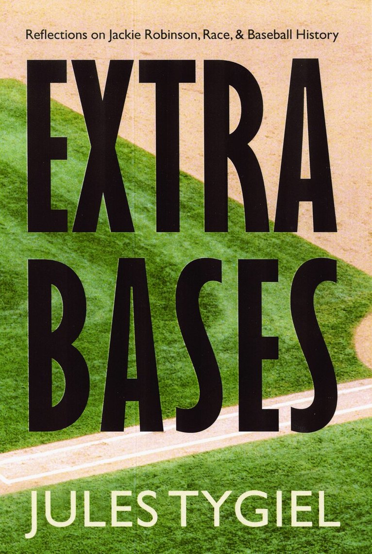 Jules Tygiel - Extra Bases, Häftad. Tillgänglighet: Lägg i varukorg