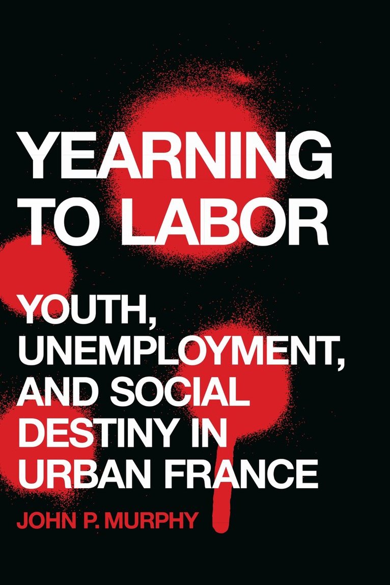 John P. Murphy - Yearning to Labor, Inbunden