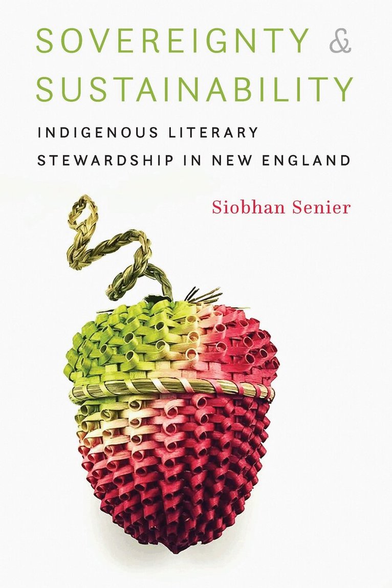 Siobhan Senier - Sovereignty and Sustainability, Inbunden