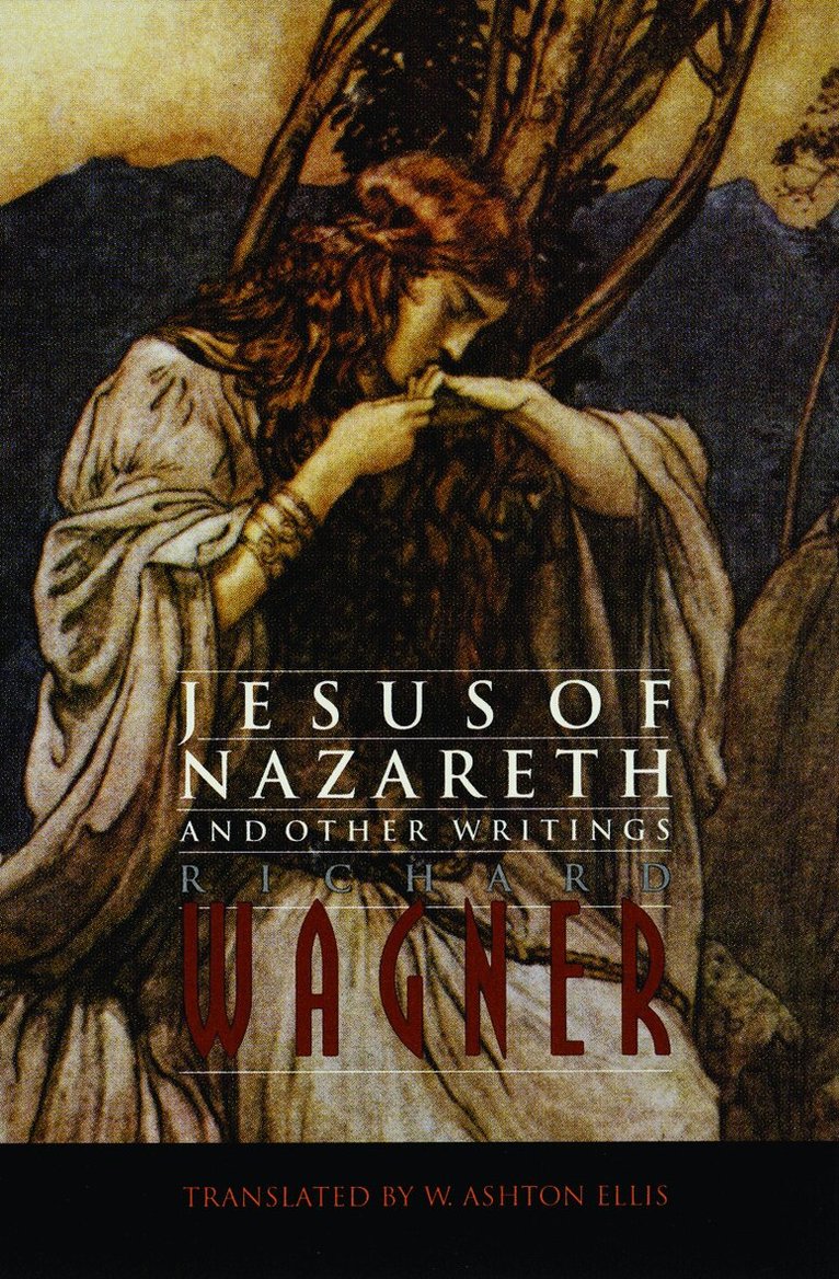 Richard Wagner - Jesus of Nazareth and Other Writings, Häftad