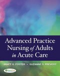 Advanced Practice Nursing of Adults in Acute Care 1e