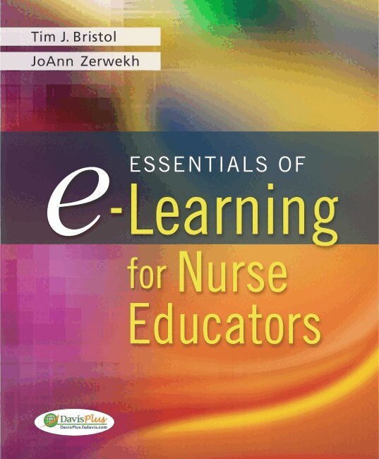 Tim J. Bristol, JoAnn Zerwekh - Essentials of E-Learning for Nurse Educators, Häftad. Tillgänglighet: Tillfälligt slut