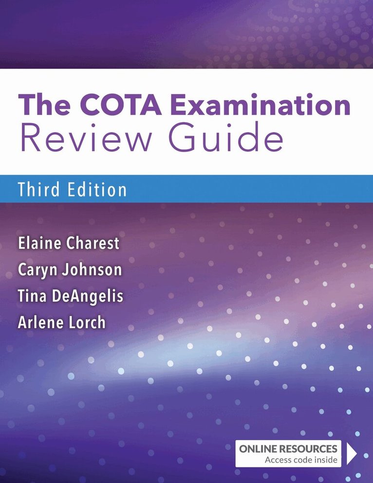 Elaine Charest, Caryn R. Johnson, Tina DeAngelis, Arlene Lorch - COTA Examination Review Guide, Häftad