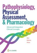 Pathophysiology, Physical Assessment, and Pharmacology