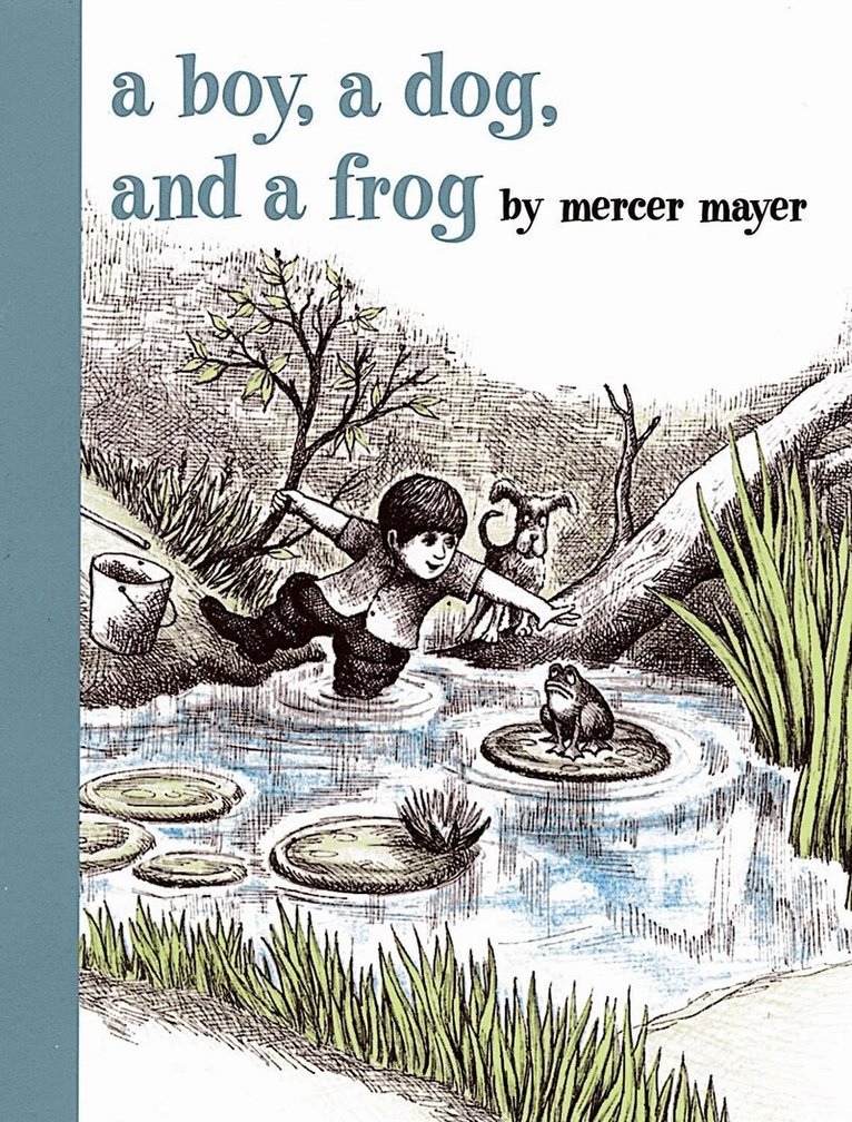 Mercer Mayer - Boy, a Dog, and a Frog, Inbunden