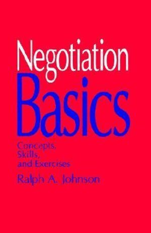 Ralph A. Johnson - Negotiation Basics, Häftad