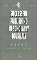 Successful Publishing in Scholarly Journals