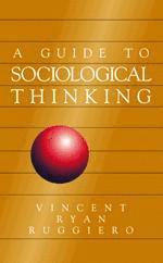 Vincent Ryan Ruggiero - A Guide to Sociological Thinking, Häftad. Tillgänglighet: Lägg i varukorg