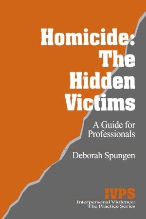 Deborah Spungen - Homicide: The Hidden Victims, Häftad