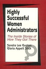 Sandra L. Gupton, Gloria Appelt Slick - Highly Successful Women Administrators, Inbunden