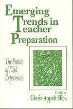 Gloria Appelt Slick - Emerging Trends in Teacher Preparation, Häftad