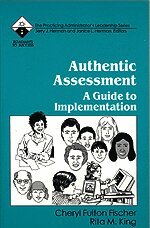 Cheryl Fulton Fischer, Rita  M. King, Janice L. Herman - Authentic Assessment, Häftad
