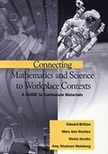 Connecting Mathematics and Science to Workplace Contexts