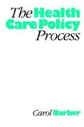 The Health Care Policy Process