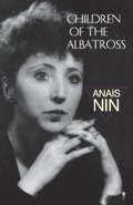 Children of the Albatross: V2 Nin's Continuous Novel