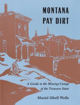 Muriel Sibell Wolle - Montana Pay Dirt, Häftad. Tillgänglighet: Lägg i varukorg