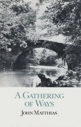 John Matthias - Gathering of Ways, Inbunden. Tillgänglighet: Tillfälligt slut