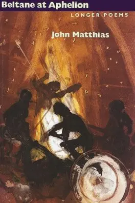John Matthias - Beltane at Aphelion, Inbunden. Tillgänglighet: Tillfälligt slut