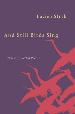 Lucien Stryk - And Still Birds Sing, Inbunden. Tillgänglighet: Tillfälligt slut