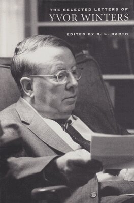 Yvor Winters, R. L. Barth - Selected Letters of Yvor Winters, Inbunden. Tillgänglighet: Tillfälligt slut
