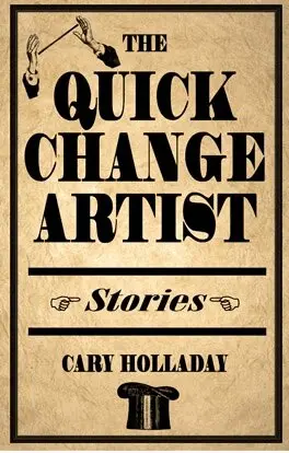Cary Holladay - Quick-Change Artist, Inbunden. Tillgänglighet: Tillfälligt slut