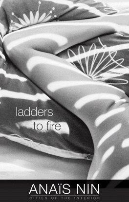 Anaïs Nin - Ladders to Fire, Häftad