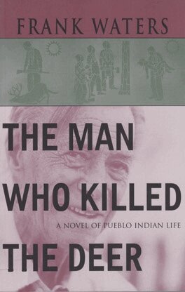 Frank Waters - Man Who Killed the Deer, E-bok