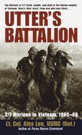 Utter's Battalion: 2/7 Marines in Vietnam, 1965-66
