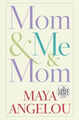 Maya Angelou - Mom & Me & Mom, Häftad