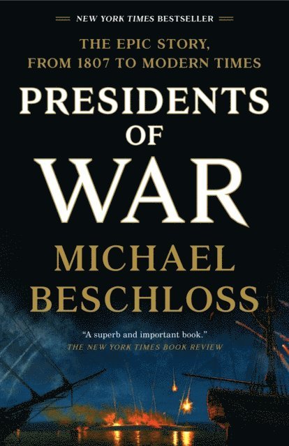 Michael Beschloss - Presidents of War, E-bok