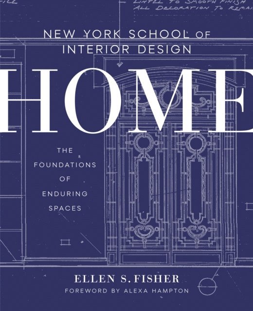 Jen Renzi, Ellen S. Fisher - New York School of Interior Design: Home, E-bok